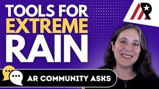 AR Community Asks: Tools for Extreme Rain