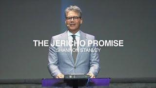 The Jericho Promise | Pastor Shannon Stanley