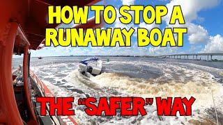 How To Stop A Runaway Boat The "Safer" Way - No Diving In The Boat Necessary #captainretriever