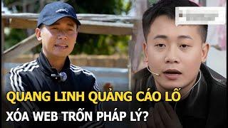 Quang Linh quảng cáo lố, xóa Web trốn pháp lý?