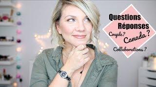 Question & Réponses  : Youtube, partenariat, ma vie au Canada ...