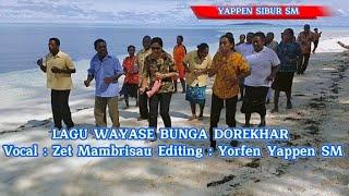 LAGU PAPUA RAJA AMPAT//BUNGA DOREKHAR// ZET MAMBRISAU FT YAPPEN SIBUR SM