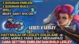 LESLEY CHEAT! SET BUILD LESLEY TERSAKIT 2024 ONE HIT! EMBLEM LESLEY ONE HIT IS REAL!