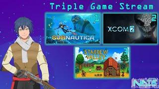 【Triple Game Stream】Subnautica, XCOM 2, Stardew Valley