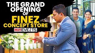 Hi!! Events | The Grand opening of FINEZ Concept Store.