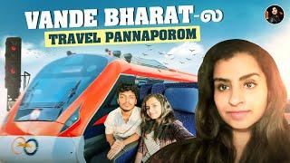 Travelling In Vande Bharat Train  | Sivaangi Krishnakumar