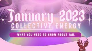 COLLECTIVE ENERGY: JANUARY 2023
