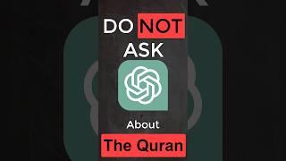 DO NOT ask ChatGPT about the Quran! #chatgpt #Quran #learnquran #tajweed #arabic101 #shorts