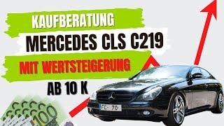 Mercedes CLS C219 Kaufberatung | Gebrauchtwagen CLS 350 & 500 I Das solltest du vor dem Kauf wissen!