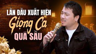 LẦN ĐẦU XUẤT HIỆN CHÀNG CA SĨ CÓ GIỌNG HÁT QUÁ SẦU ĐƯỢC CHO LÀ BẢN SAO QUANG LẬP