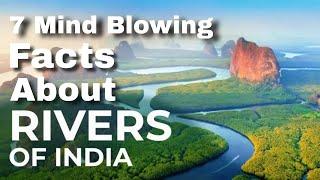 7 Mind Blowing Facts About Indian Rivers || subscribe UR facts