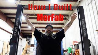 How I Started My Business.....MorFab Industries