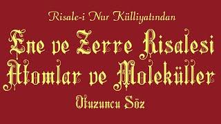 Risale-i Nur Külliyatı/Sözler-Otuzuncu Söz - Ene ve Zerre Risalesi_Atomlar ve Moleküller (Tek Parça)