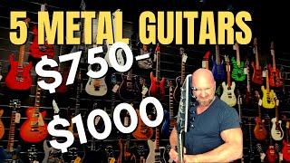 5 Metal Guitars Between $750-1000