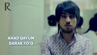 Ahad Qayum - Darak yo'q | Ахад Каюм - Дарак йук #UydaQoling