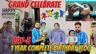 GRAND BIRTHDAY CELEBRATE PARTY WITH FAMILY||1 YEAR COMPLETE||DAY-3|| #ad #dailyvlogs