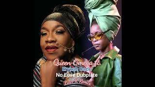 Queen Omega ft. Erykah Badu - "No Love Dubplate" (Zain K Remix)