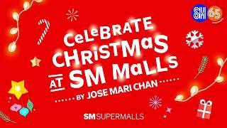 Celebrate Christmas At SM Malls by Jose Mari Chan - SM Christmas Jingle 2023