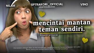 [DRAMA] MENCINTAI MANTAN TEMAN SENDIRI