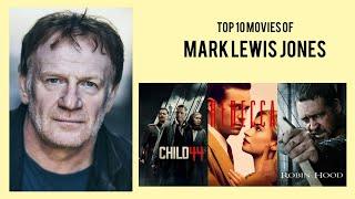 Mark Lewis Jones Top 10 Movies of Mark Lewis Jones| Best 10 Movies of Mark Lewis Jones