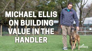 Michael Ellis on Building Value as the Handler