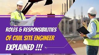 Roles and responsibilities of Civil Site Engineer at Construction Site (Just 5 Minutes)