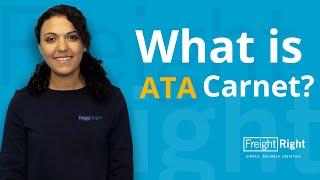 Freight Right Knowledge Base | What is ATA Carnet?