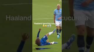 HAALAND ignores Cucurella #haaland #mancity #cucurella #chelsea #football #youtubeshort #shorts #yt