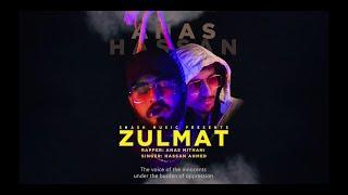 ZULMAT | SNASH MUSIC | ANAS MITHANI & HASSAN AHMED | - NEW SONG 2021.