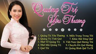 Quảng Trị Yêu Thương - Vân Khánh | Chọn Lọc Những Bài Hát về Quê Hương Quảng Trị Hay Nhất