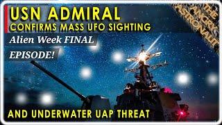 UFOs swarm US warship!!  Admiral confirms that underwater UAP are real, and are a threat!