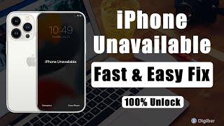 iPhone Unavailable Unlock In Minutes | Why And How to Fix iPhone Unavailable Error [100% Works]