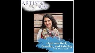 Light and Dark, Creation, and Painting with Alexis Noelle