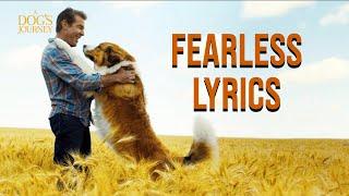 Fearless Lyrics (From "A Dog`s Journey Edition") Abby Anderson