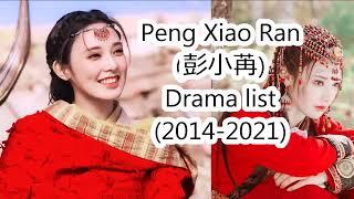 Peng Xiao Ran 彭小苒   Drama list 2014 2021 | CADL | MyDramaList