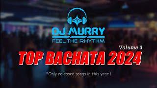 DJ Murry TOP Bachata 2024 vol.3 - Prince Royce, Romeo Santos, Esme, Pinto Picasso, Sebas Garreta, JR