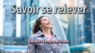 Savoir se relever - Rabanite Yemima Mizrachi