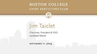 BC CEO Club: Jim Taiclet, Chair, President & CEO of Lockheed Martin