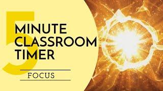 5 Minute CLASSROOM Timer ⏲️ - classroom timer for five minutes OF FOCUSED LEARNING