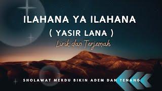 Ilahana Ya Ilahana | Yasir Lana || Sholawat Merdu. Cover Lirik Dan Terjemah. #shortsvideo @PES3