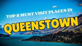 TOP 8 THINGS TO DO IN QUEENSTOWN