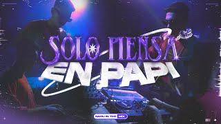 NAHU IN THE MIX - Solo Piensa En Papi (Video Oficial)