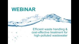 Efficient Waste Handling & Cost-Effective Treatment for High-Polluted Wastewater