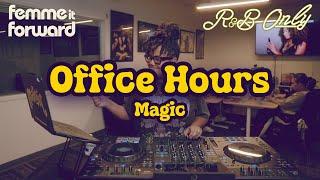 Office Hours: Chill R&B Vibes for Work, Studying, Relaxing | Magic DJ Set (Women of R&B) | R&B ONLY