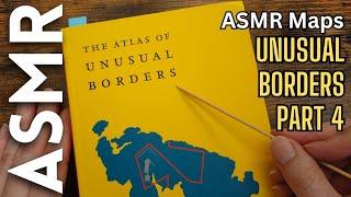 Unusual Borders (Part 4) [ASMR Maps]