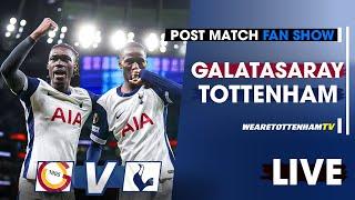 Galatasaray Vs Tottenham • Europa League [POST MATCH FAN SHOW]