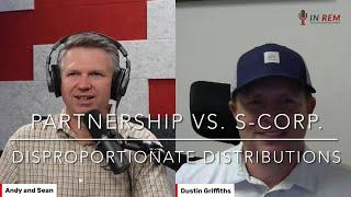 Partnership Taxation vs. S-Corporation Taxation: Disproportionate Distributions