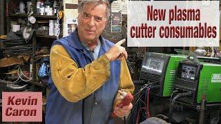 New Options for Plasma Cutting Consumables - Kevin Caron