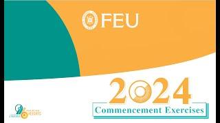 2024 FEU Commencement Exercises (IAS and IE)