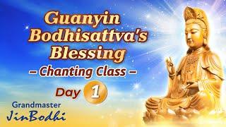 Guanyin Bodhisattva's Blessing Chanting Class (Day 1)